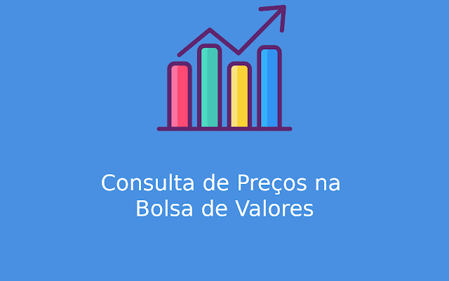 Consulta de Preços na Bolsa de Valores from Chrome web store to be run with OffiDocs Chromium online Consulta de Preços na Bolsa de Valores from Chrome web store to be run with OffiDocs Chromium online