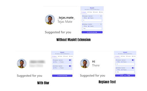MaskIt: Blur, Replace, or Hide Social Media Names from Chrome web store to be run with OffiDocs Chromium online MaskIt: Blur, Replace, or Hide Social Media Names from Chrome web store to be run with OffiDocs Chromium online