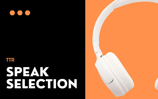 TTR Speak Selection from Chrome web store to be run with OffiDocs Chromium online TTR Speak Selection from Chrome web store to be run with OffiDocs Chromium online